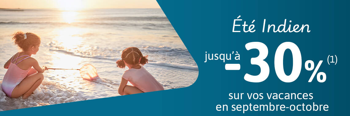 Eté Indien : jusqu’à -30% sur votre séjour Eté Indien : jusqu’à -30% sur votre séjour